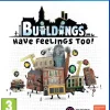 Buildings Have Feelings Too! (PS4)